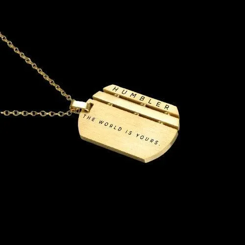 'The World is Yours' Dog Tag ( Gold )